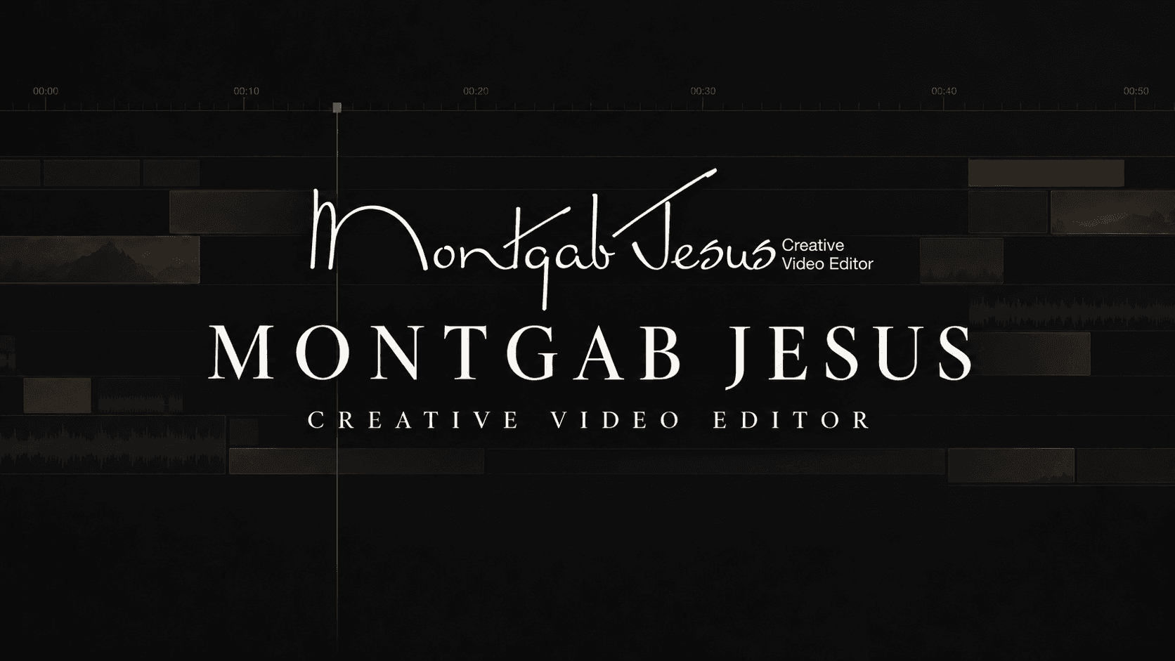 Montgab Jesus — Creative Video Editor